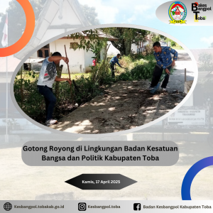 GOTONG ROYONG DI LINGKUNGAN BADAN KESATUAN BANGSA DAN POLITIK KABUPATEN TOBA